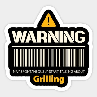 Warning may spontaneously start talking about grilling Sticker